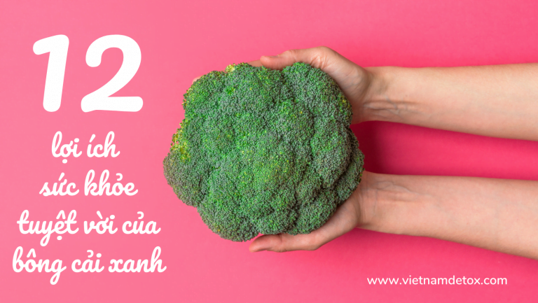 12 lợi ích tuyệt vời của bông cải xanh