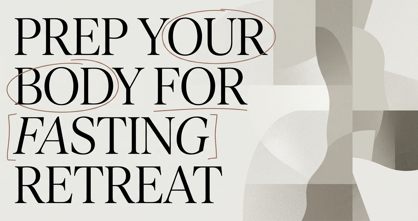 What to Eat Before a Fasting Retreat